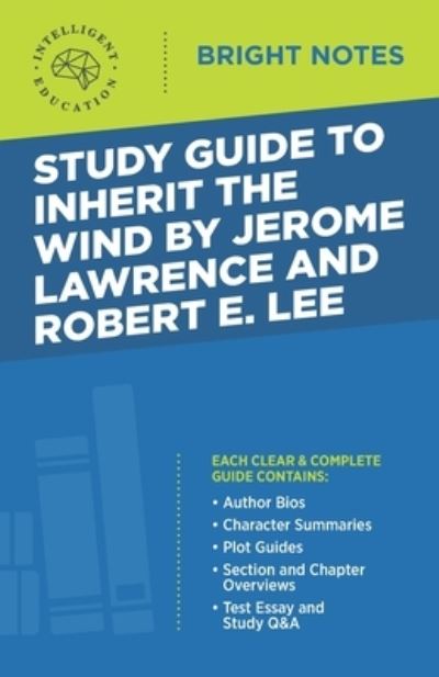 Cover for Intelligent Education · Study Guide to Inherit the Wind by Jerome Lawrence and Robert E. Lee - Bright Notes (Taschenbuch) [2nd edition] (2020)