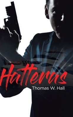 Cover for Thomas W Hall · Hatteras (Hardcover Book) (2019)