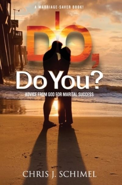 Cover for Chris J Schimel · I Do, Do You? (Hardcover Book) (2020)