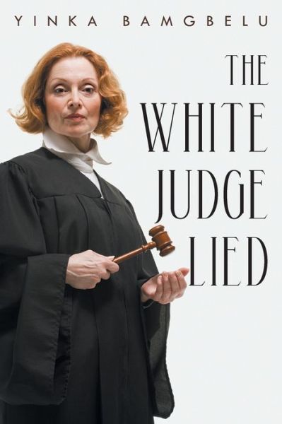 Cover for Yinka Bamgbelu · The White Judge Lied (Paperback Book) (2020)