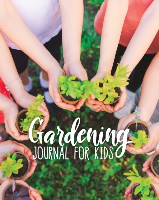 Gardening Journal For Kids - Patricia Larson - Boeken - Patricia Larson - 9781649300041 - 11 mei 2020