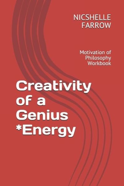 Cover for Nicshelle a Farrow M a Ed · Creativity of a Genius *Energy (Pocketbok) (2019)