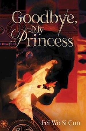 Cover for Fei Wo Si Cun · Goodbye, My Princess (Hardcover Book) (2025)
