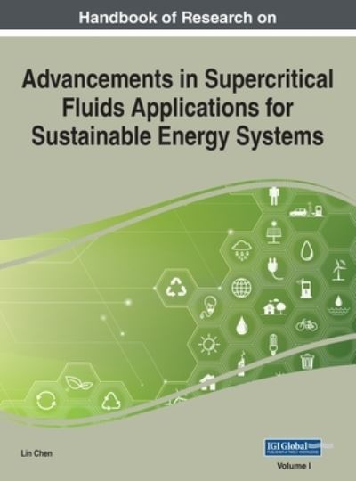 Cover for Lin Chen · Handbook of Research on Advancements in Supercritical Fluids Applications for Sustainable Energy Systems, VOL 1 (N/A) (2020)