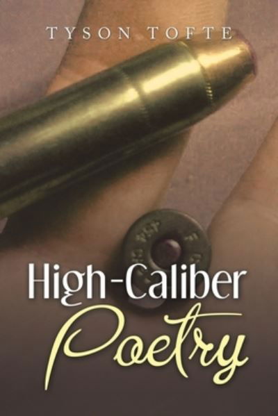 Cover for Tyson Tofte · High-Caliber Poetry (Paperback Book) (2021)