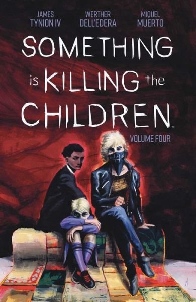 Cover for James Tynion IV · Something is Killing the Children Vol. 4 - Something is Killing the Children (Paperback Bog) (2022)