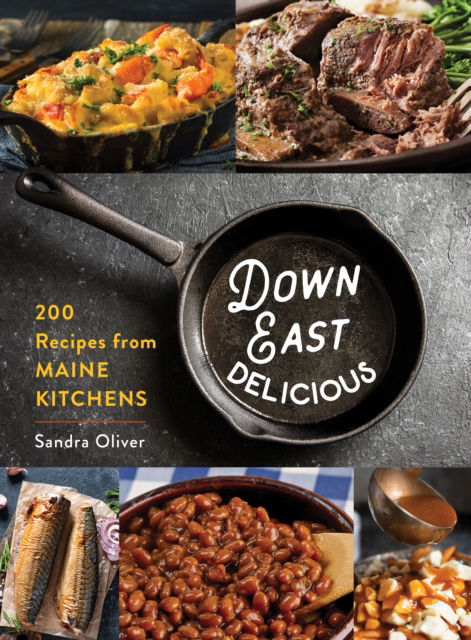 Cover for Sandra Oliver · Down East Delicious: 175 Recipes from Maine Kitchens (Hardcover Book) (2025)