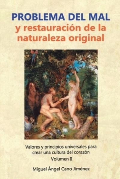 Cover for Miguel Angel Cano Jimenez · Problema del Mal y restauración de la naturaleza original (Pocketbok) (2019)