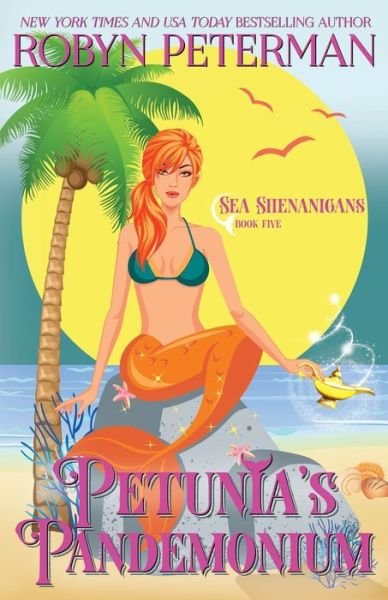 Cover for Robyn Peterman · Petunia's Pandemonium: Sea Shenanigans Book Five - Sea Shenanigans (Taschenbuch) (2019)