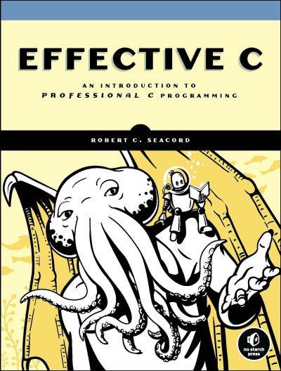 Cover for Robert Seacord · Effective C: An Introduction to Professional C Programming (Taschenbuch) (2020)