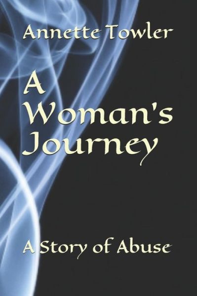 Cover for Annette Towler · A Woman's Journey (Pocketbok) (2018)