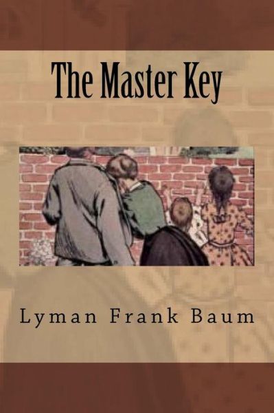 Cover for Lyman Frank Baum · The Master Key (Taschenbuch) (2018)