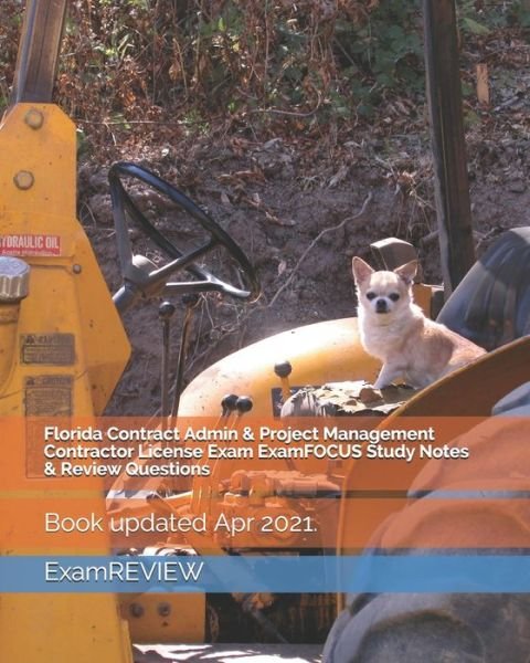 Florida Contract Admin & Project Management Contractor License Exam ExamFOCUS Study Notes & Review Questions - Examreview - Boeken - Createspace Independent Publishing Platf - 9781727383041 - 16 september 2018