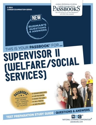 Cover for National Learning Corporation · Supervisor II (Welfare / Social Services), 1804 (Taschenbuch) (2018)