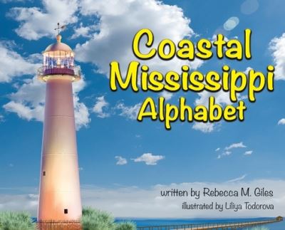 Cover for Rebecca M Giles · Coastal Mississippi Alphabet (Hardcover Book) (2021)