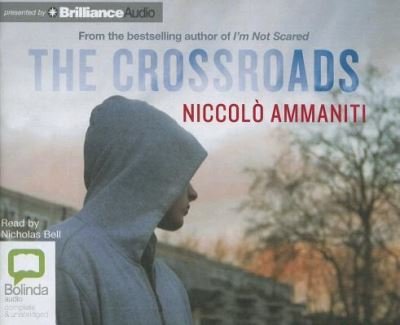 Cover for Niccolo Ammaniti · The Crossroads (Audiobook (CD)) [Unabridged edition] (2012)