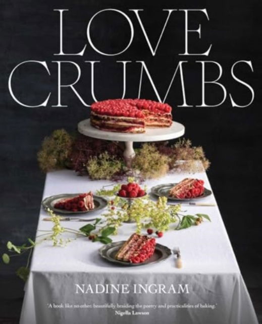 Nadine Ingram · Love Crumbs (Hardcover Book) (2024)