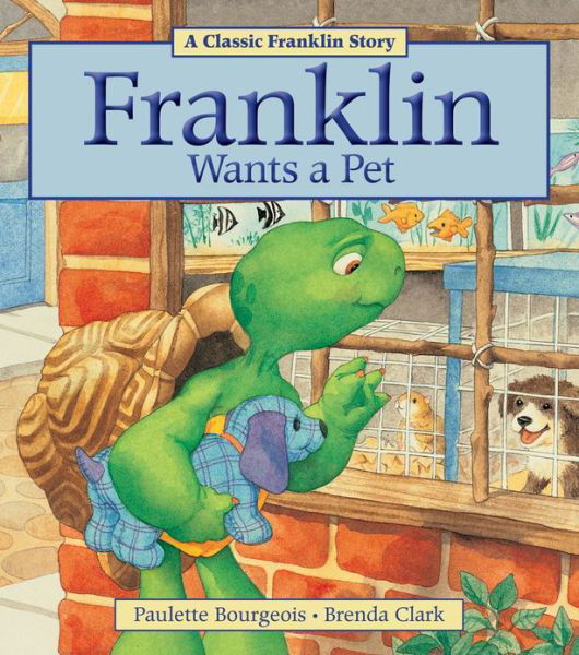 Cover for Paulette Bourgeois · Franklin Wants a Pet (Paperback Book) (2013)