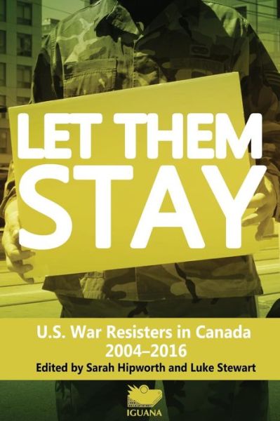 Let Them Stay - Sarah Hipworth - Books - Iguana Books - 9781771801041 - April 11, 2016