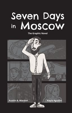 Seven Days in Moscow - Austin Mardon - Książki - Golden Meteorite Press - 9781773696041 - 21 września 2021