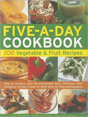 Five A Day Cookbook - Christine Ingram - Books - Anness Publishing - 9781780191041 - December 31, 2016