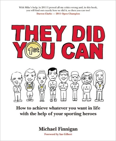 Cover for Michael Finnigan · They Did You Can: How to achieve whatever you want in life with the help of your sporting heroes (Paperback Bog) [Revised edition] (2011)