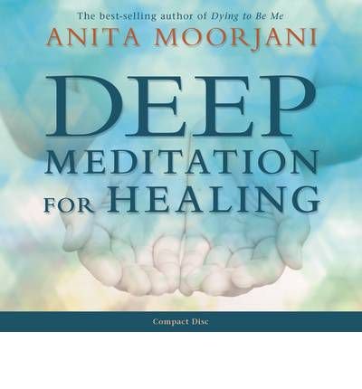 Deep Meditation for Healing - Anita Moorjani - Audiolivros - Hay House UK Ltd - 9781781800041 - 7 de maio de 2012