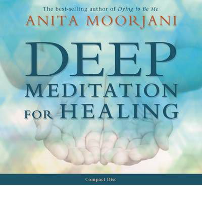 Cover for Anita Moorjani · Deep Meditation for Healing (Hörbok (CD)) [Unabridged edition] (2012)