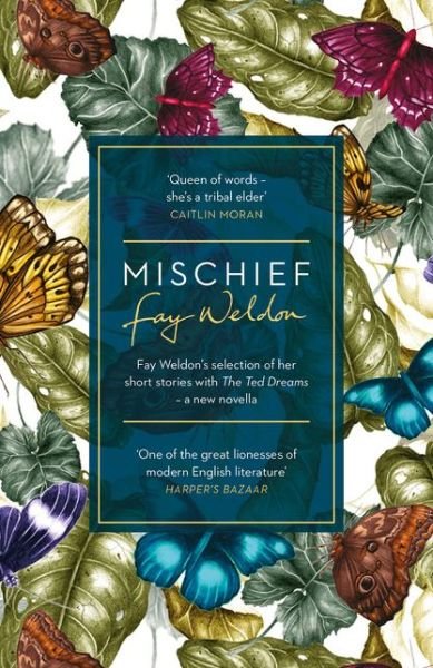 Cover for Fay Weldon · Mischief: Fay Weldon Selects Her Best Short Stories (Paperback Bog) (2016)