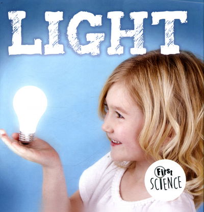 Cover for Steffi Cavell-Clarke · Light - First Science (Hardcover Book) (2016)