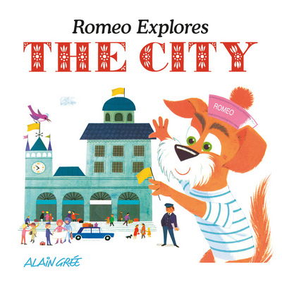 Cover for Alain Grée · Romeo Explores the City (Bok) (2018)