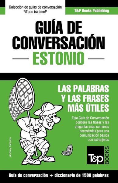 Cover for Andrey Taranov · Guia de Conversacion Espanol-Estonio y diccionario conciso de 1500 palabras (Pocketbok) (2016)