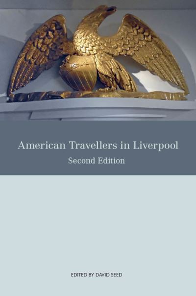 Cover for David Seed · American Travellers in Liverpool (Taschenbuch) (2020)