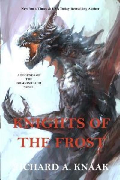 Cover for Richard a Knaak · Legends of the Dragonrealm: Knights of the Frost (Taschenbuch) (2018)