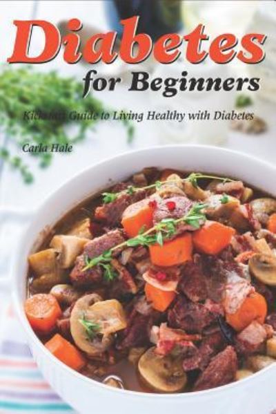 Cover for Carla Hale · Diabetes for Beginners (Taschenbuch) (2019)