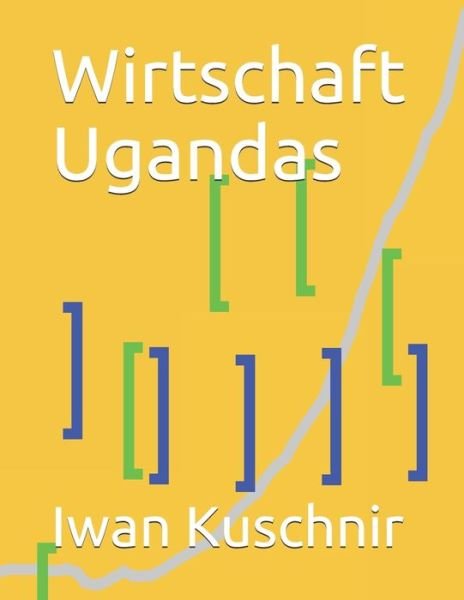 Cover for Iwan Kuschnir · Wirtschaft Ugandas (Taschenbuch) (2019)