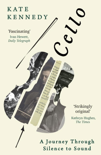 Cello: A Journey Through Silence to Sound - Kate Kennedy - Books - Bloomsbury Publishing PLC - 9781803287041 - August 14, 2025