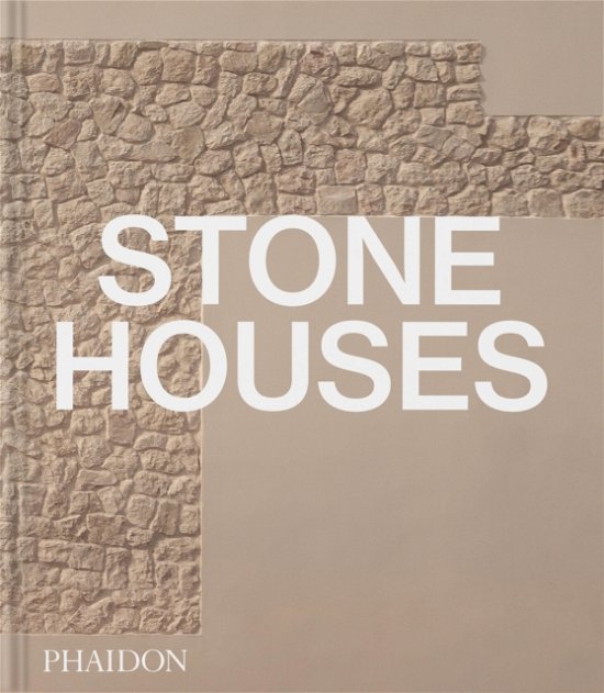 Cover for Phaidon Editors · Stone Houses (Hardcover Book) (2024)