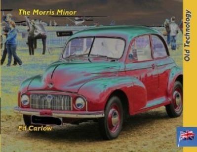 The Morris Minor - Ed Carlow - Books - GLMP Ltd - 9781842855041 - September 30, 2021