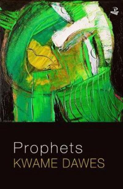 Cover for Kwame Dawes · Prophets (Pocketbok) (2018)