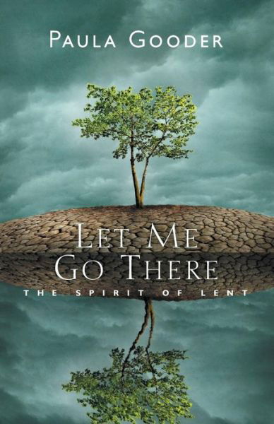 Cover for Paula Gooder · Let Me Go There: The Spirit of Lent (Paperback Bog) (2016)