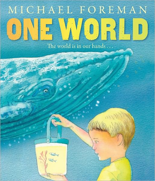 One World: 30th Anniversary Special Edition - Michael Foreman - Kirjat - Andersen Press Ltd - 9781849393041 - torstai 2. kesäkuuta 2011