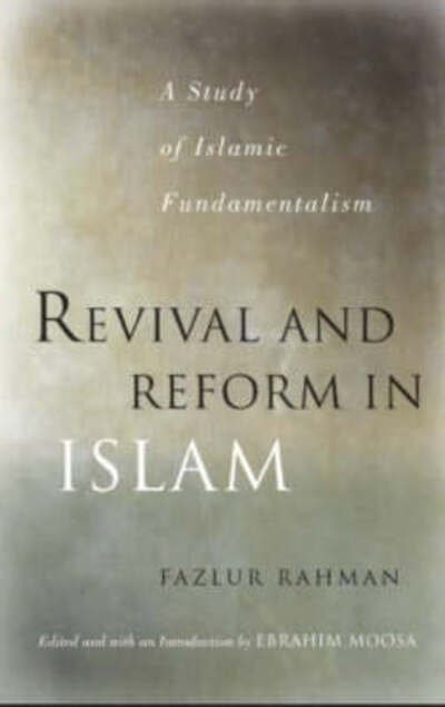 Cover for Fazlur Rahman · Revival and Reform in Islam: A Study of Islamic Fundamentalism (Taschenbuch) (2003)
