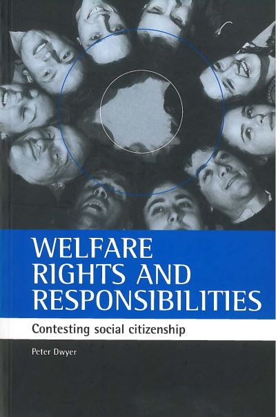 Cover for Peter Dwyer · Welfare rights and responsibilities: Contesting social citizenship (Paperback Book) (2000)