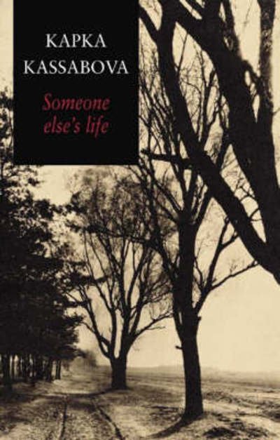 Cover for Kapka Kassabova · Someone Else's Life (Paperback Bog) (2003)
