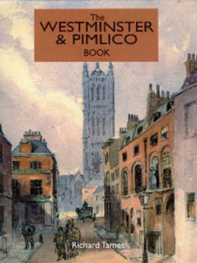 Cover for Richard Tames · Westminster &amp; Pimlico Book (N/A)