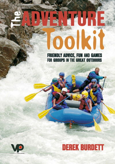 Cover for Derek Burdett · The Adventure Toolkit: Friendly advice, fun and games for groups in the great outdoors (Paperback Book) (2008)