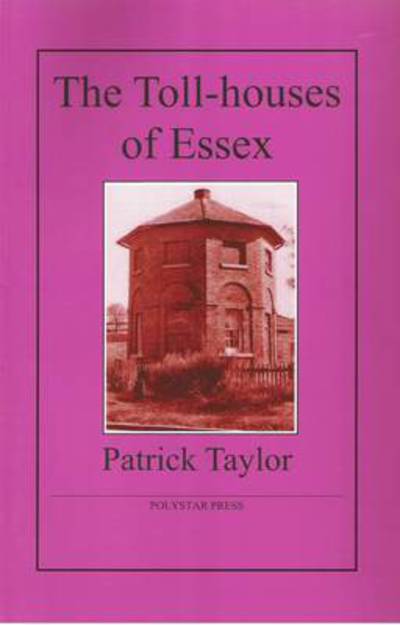 Cover for Patrick Taylor · The Toll-houses of Essex (Paperback Book) (2010)