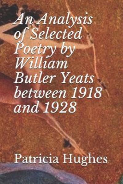 Cover for Patricia Hughes · An Analysis of Selected Poetry by William Butler Yeats (Pocketbok) (2014)