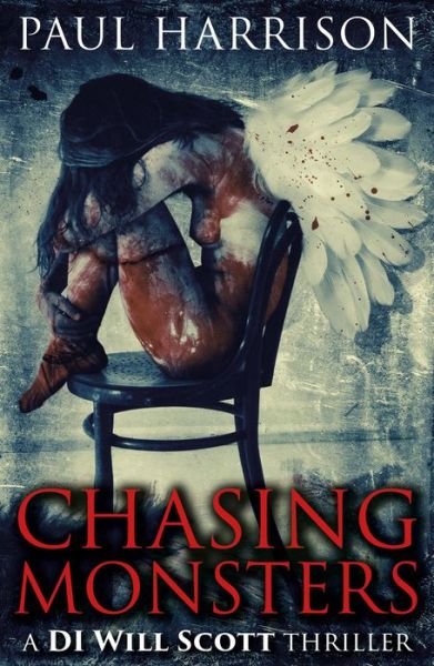 Cover for Paul Harrison · Chasing Monsters (Paperback Book) (2018)